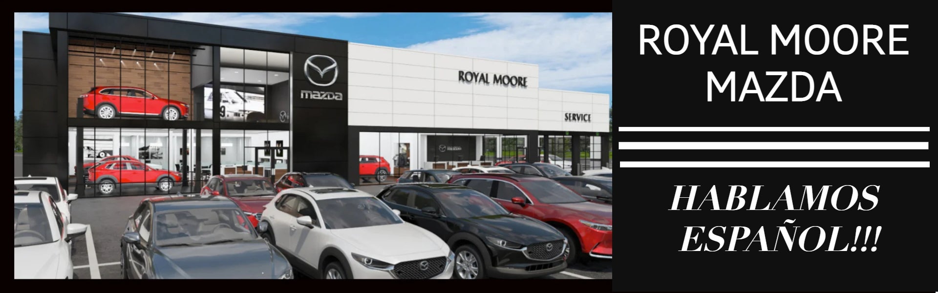 Royal Moore Mazda hablamos español
